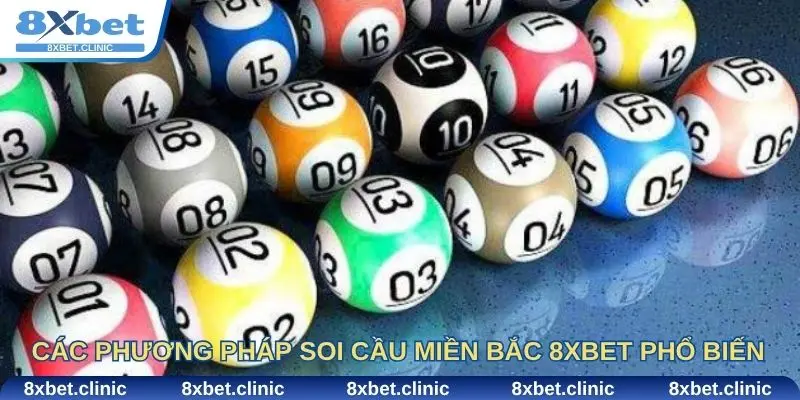 Các phương pháp soi cầu miền Bắc 8Xbet phổ biến